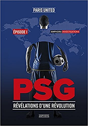 PSG : révélations d'une révolution. Vol. 1