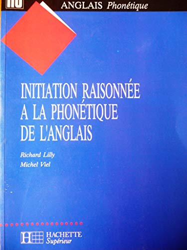 Initiation raisonnée à la phonétique de l'anglais