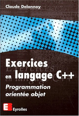 Exercices en langage C++ : programmation orientée objet