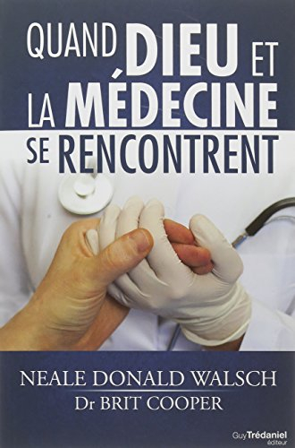 Quand Dieu et la médecine se rencontrent : conversation entre un médecin et un messager spirituel