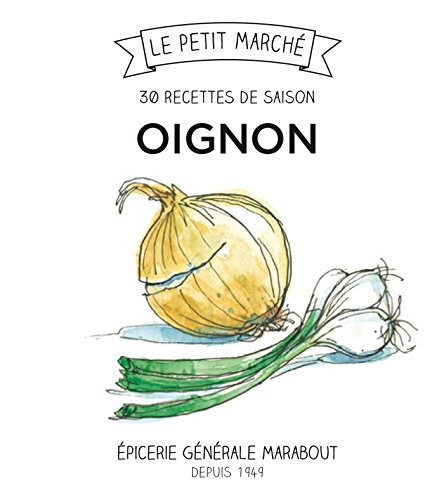 Oignon : 30 recettes de saison