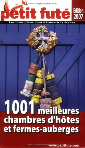 1.001 meilleures chambres d'hôtes et fermes-auberges 2007