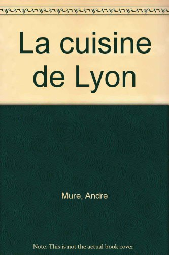 La Cuisine lyonnaise