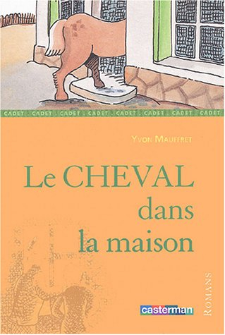 Le cheval dans la maison