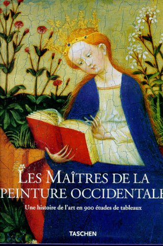 les maîtres de la peinture occidentale - une histoire de l'art en 900 études de tableaux