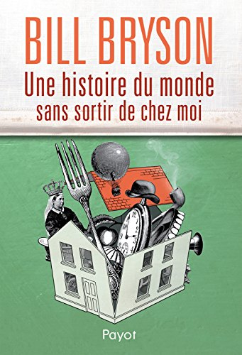 Une histoire du monde sans sortir de chez moi