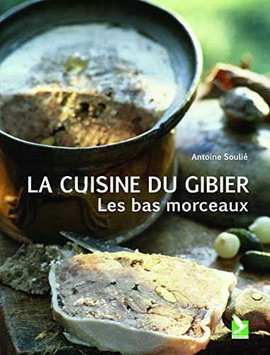 La cuisine du gibier : les bas morceaux