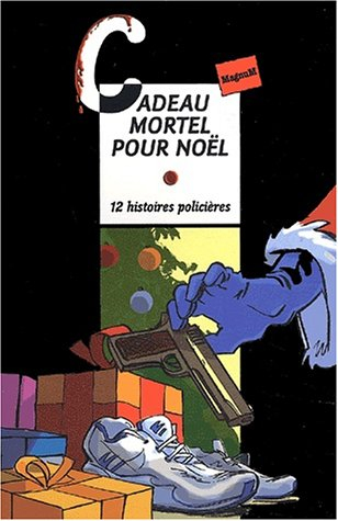 Cadeau mortel pour Noël : douze histoires policières