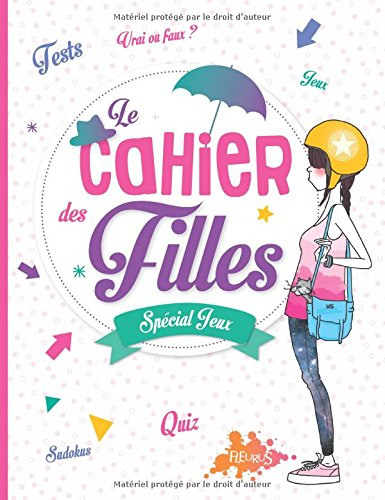 Le cahier des filles : spécial jeux