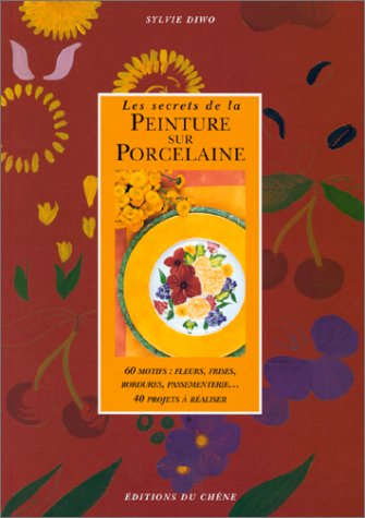 Les secrets de la peinture sur porcelaine