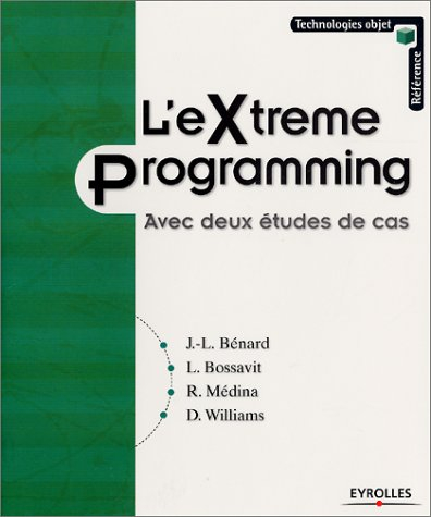 L'eXtreme Programming : avec deux études de cas