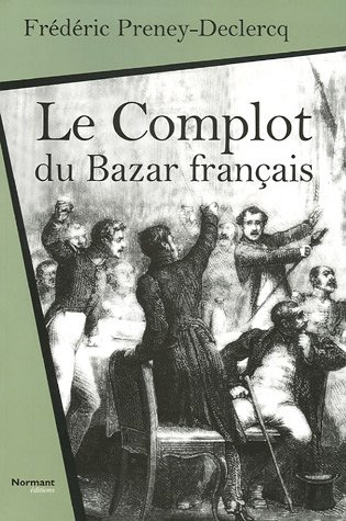 Le complot du Bazar français : roman historique