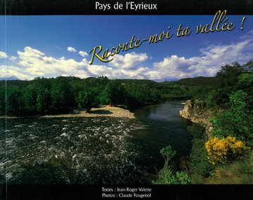 Pays de l'Eyrieux : Raconte-moi ta vallée !