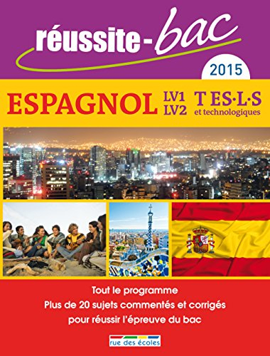 Espagnol LV1-LV2, terminales ES, L, S et séries technologiques : 2015