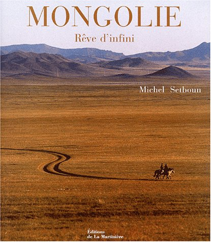 Mongolie : rêve d'infini
