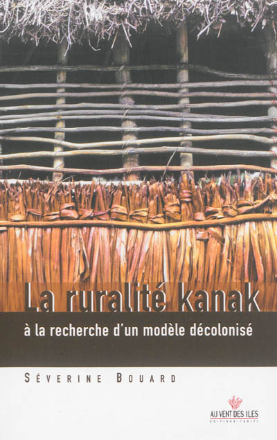 La ruralité kanak à la recherche d'un modèle décolonisé : une politique de développement à l'épreuve