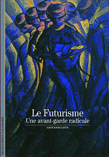 Le futurisme : une avant-garde radicale