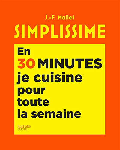 Simplissime : en 30 minutes, je cuisine pour toute la semaine