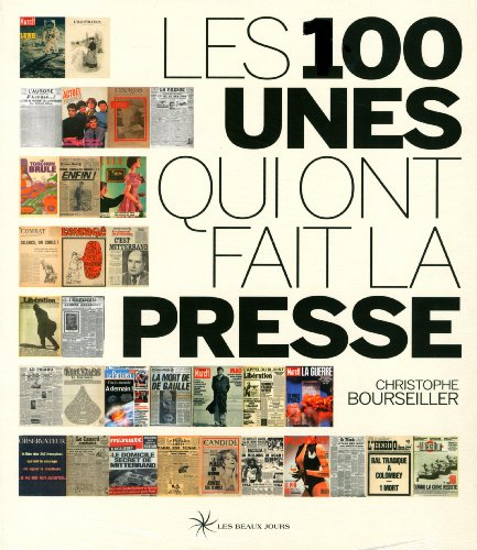 Les 100 unes qui ont fait la presse