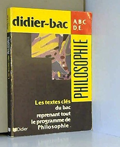 Philosophie A, B, C, D, E : sujets-textes présentés et analysés