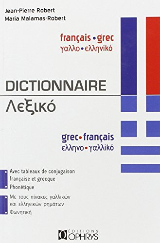 Dictionnaire français-grec, grec-français : avec tableaux de conjugaison française et grecque, phoné