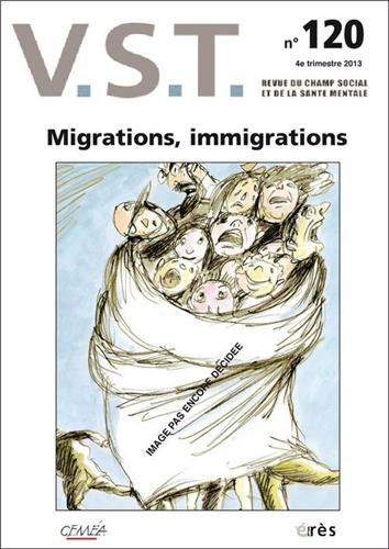 VST, n° 120. Migration : le choc de l'arrivée