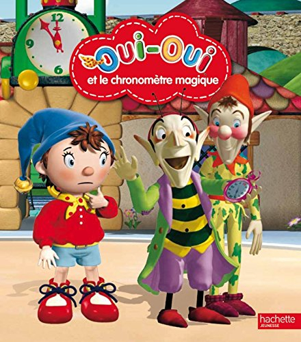 Oui-Oui et le chronomètre magique