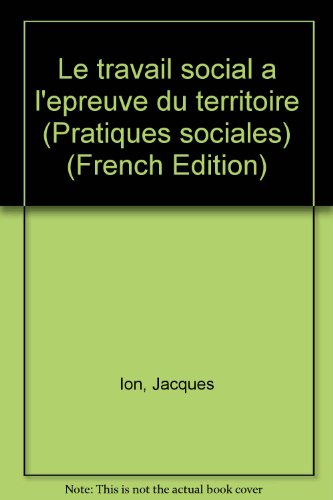 Le Travail social à l'épreuve du territoire