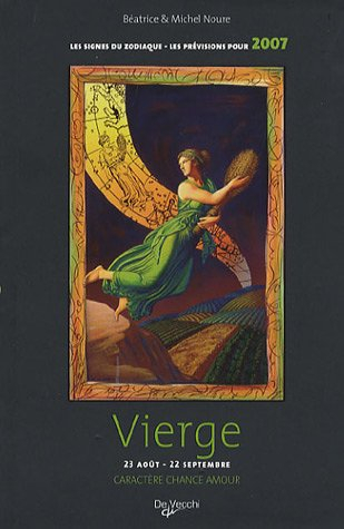 Vierge : 23 août-22 septembre : caractère, chance, amour, les prévisions pour 2007