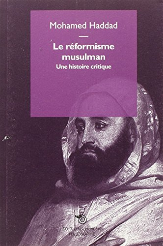 Le réformisme musulman : une histoire critique