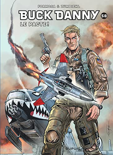 Les aventures de Buck Danny. Vol. 58. Le pacte !