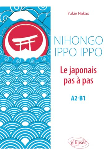 Nihongo ippo ippo, le japonais pas à pas, A2-B1
