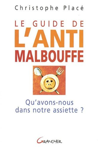 Le guide de l'anti-malbouffe : qu'avons-nous dans notre assiette ?