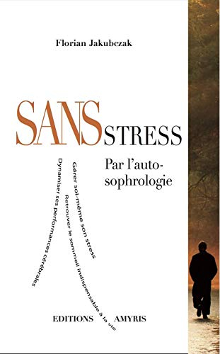 Sans stress, par l'auto-sophrologie