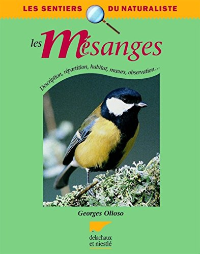 Les mésanges : description, répartition, habitat, moeurs, observation