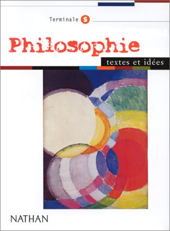 Philosophie terminale S : livre de l'élève