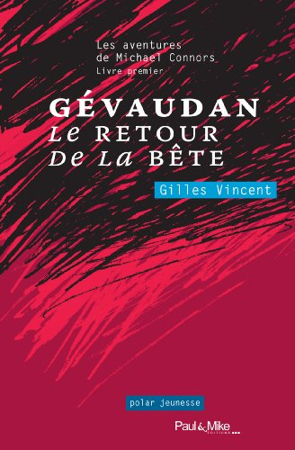 Les aventures de Michael Connors. Vol. 1. Gévaudan : le retour de la bête