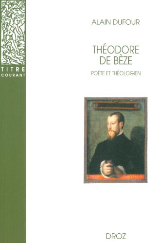 Théodore de Bèze, poète et théologien