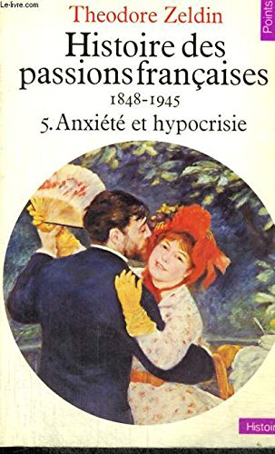 histoire des passions françaises, 1848-1945