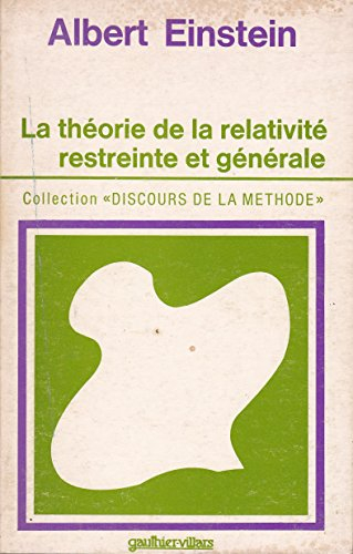 la théorie de la relativité restreinte et générale