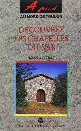 A pied, découvrez les chapelles du Var