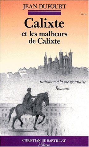 Calixte. Les Malheurs de Calixte