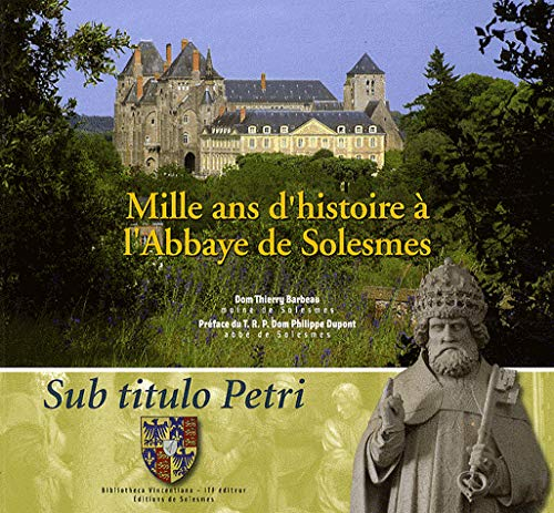 Mille ans d'histoire à l'abbaye de Solesmes