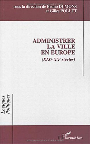 Administrer la ville en Europe : XIXe-XXe siècles