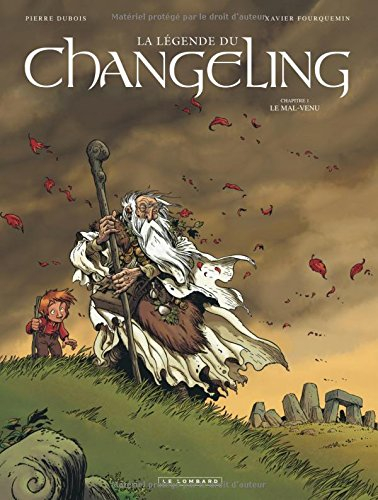 La légende du Changeling. Vol. 1. Le mal-venu