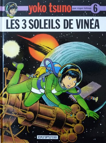 yoko tsuno, tome 6 : les 3 soleils de vinéa