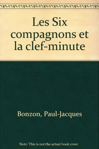 Les Six compagnons et la clef-minute