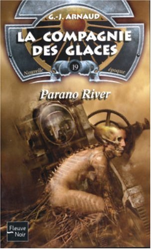 La compagnie des glaces : nouvelle époque. Vol. 19. Parano river