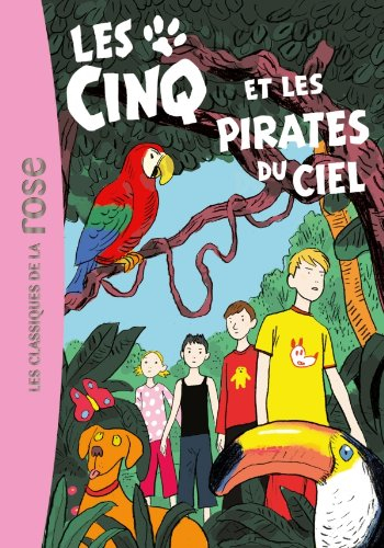 Le club des Cinq. Les Cinq et les pirates du ciel