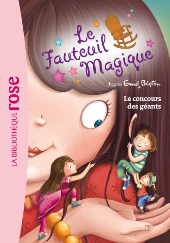 Le fauteuil magique. Vol. 4. Le concours des géants